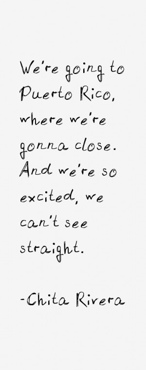 Chita Rivera Quotes & Sayings