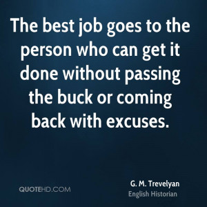 ... can get it done without passing the buck or coming back with excuses