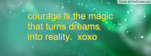 courage_is_the_magic-95398.jpg?i