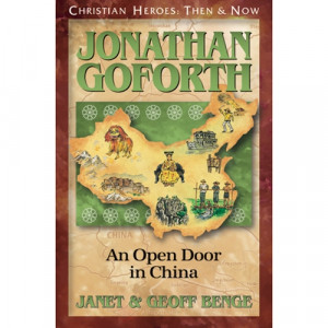 Jonathan Goforth: An Open Door in China (Christian Heros)