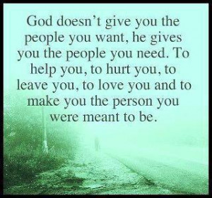 You The People You Want, He Gives You The People You Need. To Help You ...