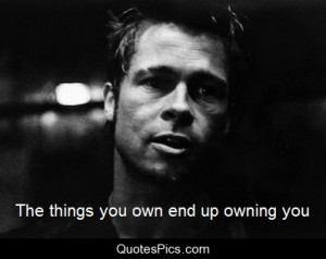 The things you own… – Fight Club