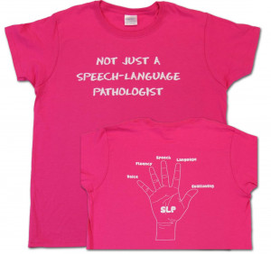 Not Just a Speech-Language Pathologist