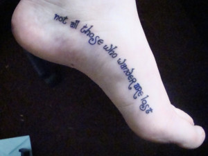 love this tattoo, it's a Tolkien quote.. from lord of the rings! #LOTR ...