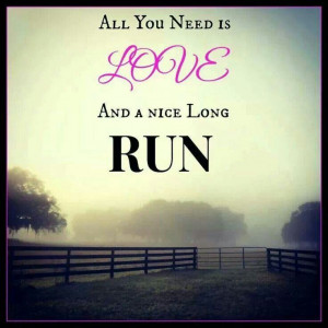 All you need is love and a nice long run