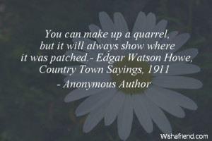 ... where it was patched.- Edgar Watson Howe, Country Town Sayings, 1911