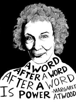 Margaret Atwood. One of my favorite authors. She also has lots of ...