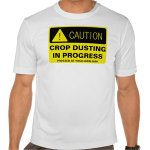 Caution! Crop Dusting in progress - funny running T-shirt