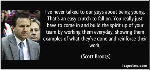 ve never talked to our guys about being young. That's an easy crutch ...