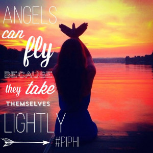 Pi Phi angel quote #piphi #pibetaphi