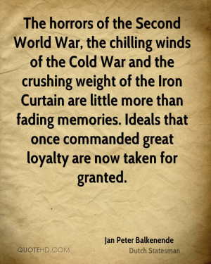 The horrors of the Second World War, the chilling winds of the Cold ...