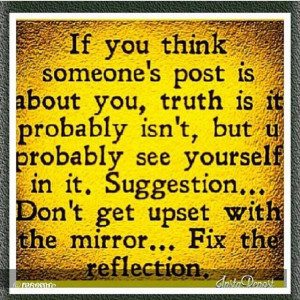 Take a good long look in the mirror!