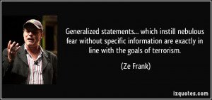 Generalized statements... which instill nebulous fear without specific ...
