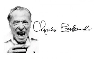 Charles Bukowski Quote
