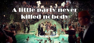 little party never killed anybody quotes & things quotes quote ...