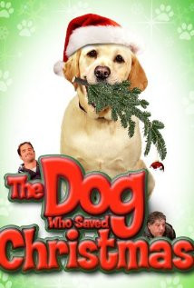 The Dog Who Saved Christmas (2009) Poster