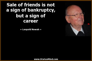 ... bankruptcy, but a sign of career - Leopold Nowak Quotes - StatusMind
