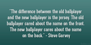 The difference between the old ballplayer and the new ballplayer is ...