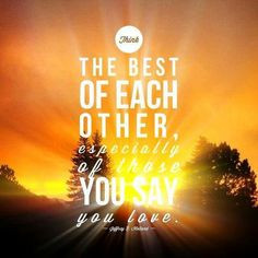 Jeffrey R. Holland quote: Think the best of each other More