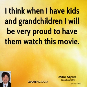 mike-myers-mike-myers-i-think-when-i-have-kids-and-grandchildren-i.jpg