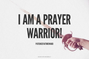 By becoming a Prayer Warrior you agree to minister through prayer that ...