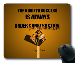 Success Quotes to Inspire The Road to Success is Always Under ...