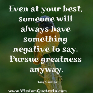 Someone will always have something negative to say