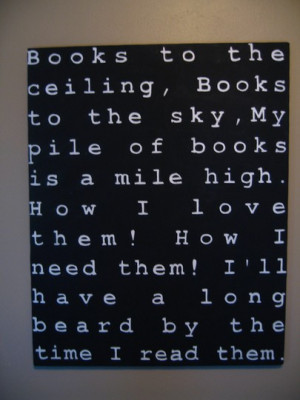 Awesome poem to put near quotes about reading on my classroom library ...