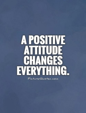 Attitude Quotes Positive Attitude Quotes