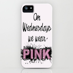 ... We Wear Pink - Quote from the movie Mean Girls iPhone & iPod Case