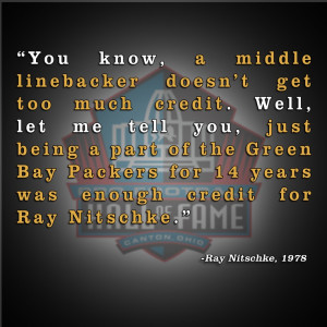 Quote from Green Bay #Packers legend Ray Nitschke's Pro Football Hall ...
