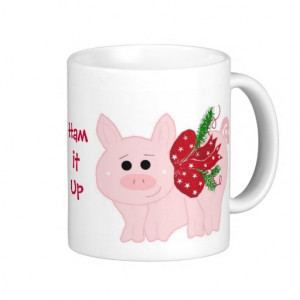 Pig Sayings Gifts and Gift Ideas