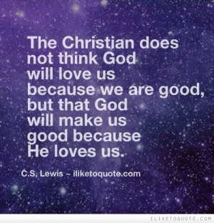 ... Does Not Think God Will Love Us Because We Are Good Facebook Status