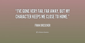 quote-Fran-Drescher-ive-gone-very-far-far-away-but-156225.png