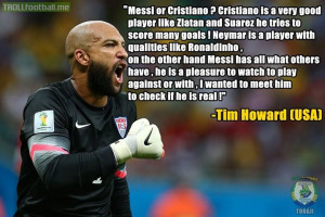 Tim Howard on Lionel Messi !