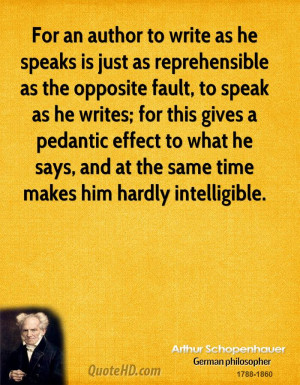 For an author to write as he speaks is just as reprehensible as the ...