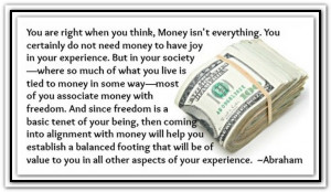 ... money to have joy in your experience... *Abraham-Hicks Quotes (AHQ1342