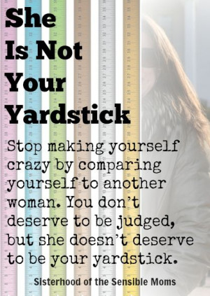 Put away your McJudgy pants. She is Not Your Yardstick. Be kind to ...