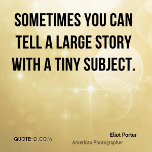 Eliot Porter Quotes