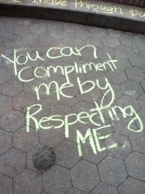 You can compliment me by respecting me.