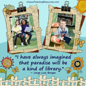 ... imagined-that-paradise-will-be-a-kind-of-library-jorge-luis-borges.jpg