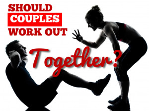... together or do they more and more couples are working out together