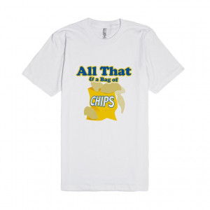 ... humorous food saying design. Are you all that and a bag of chips