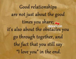 ... the good times you share it s also about the obstacles you go through