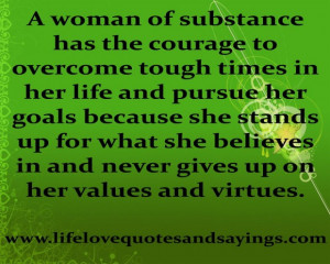 Tough love quotes a woman of substance has the courage to overcome ...