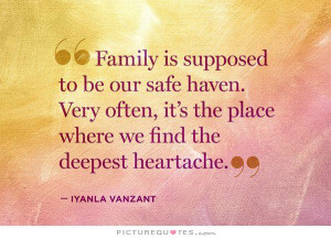 Family Quotes Safe Haven Quotes Heartache Quotes Iyanla Vanzant Quotes