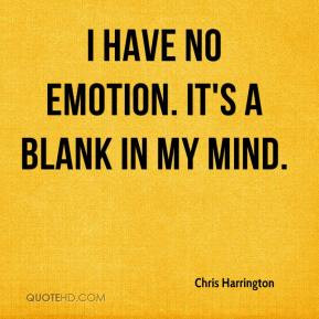 have-no-emotion-its-a-blank-in-my-mind-emotion-quote.jpg