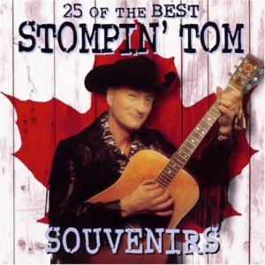 25 of the Best Stompin' Tom Souvenirs - Stompin' Tom Connors