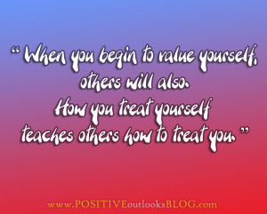 When you begin to value yourself