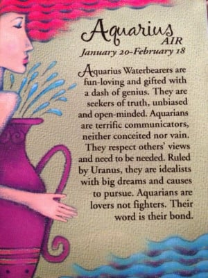 Aquarius. Hey, I figured I'd Jump on the bandwagon! CM, ST & JF